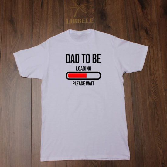 Playera Dad to be "Loading" Please Wait